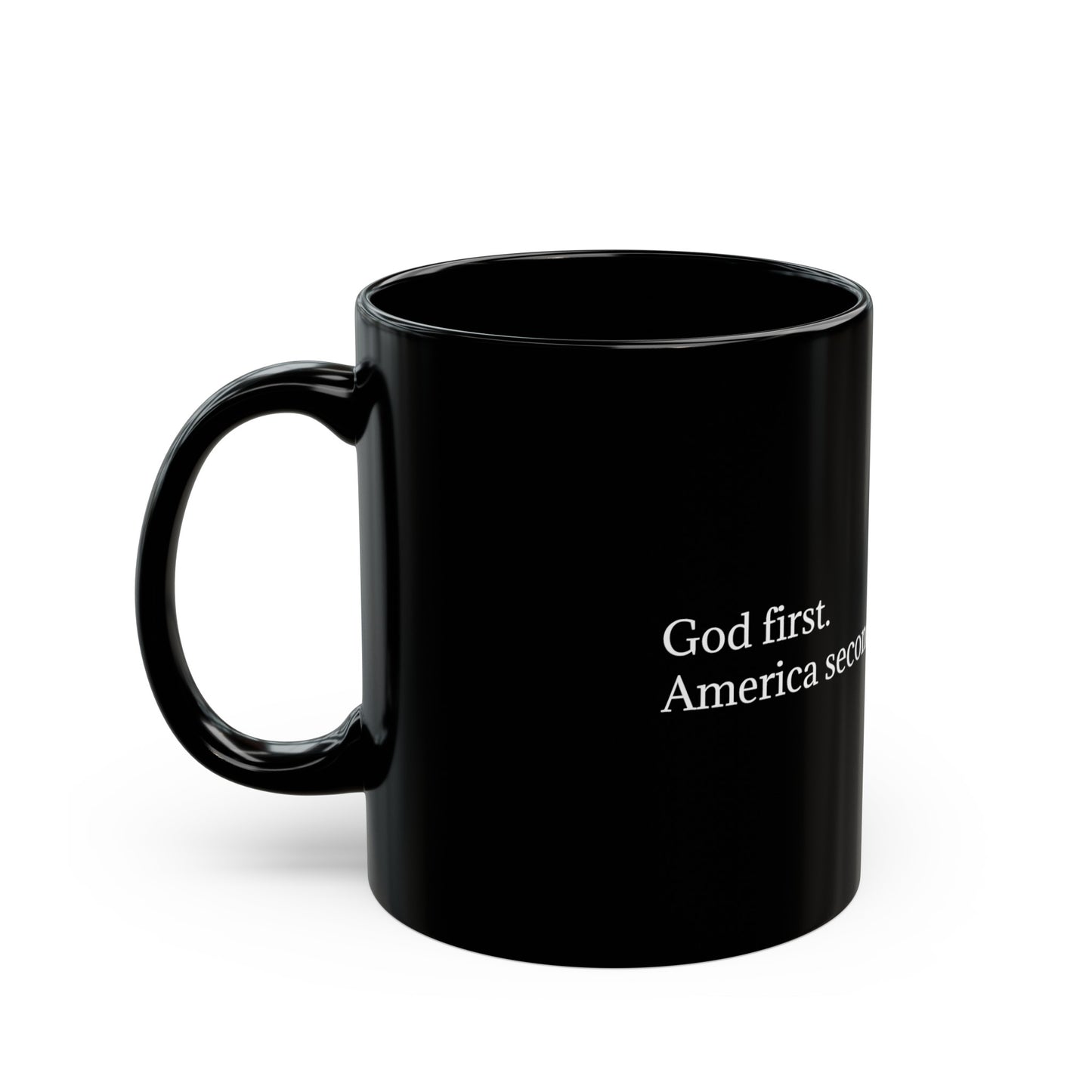 "God First. America second" Ceramic Mug