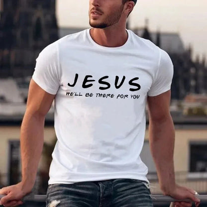 Jesus He'Ll Be There for You Men'S T Shirt Christian Graphic Cotton T-Shirt Tops Tee Easter Day Clothes Religious Man Clothing