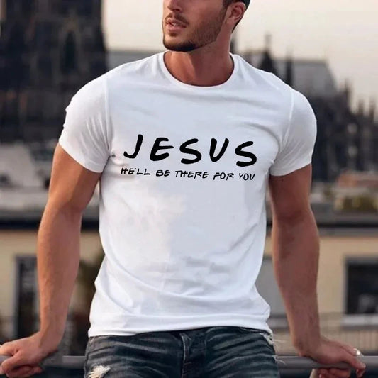 Jesus He'Ll Be There for You Men'S T Shirt Christian Graphic Cotton T-Shirt Tops Tee Easter Day Clothes Religious Man Clothing