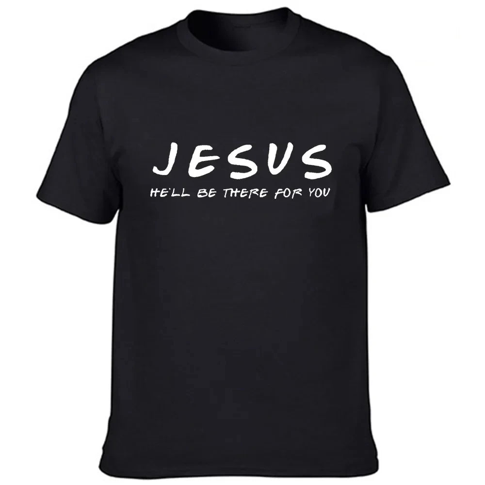 Jesus He'Ll Be There for You Men'S T Shirt Christian Graphic Cotton T-Shirt Tops Tee Easter Day Clothes Religious Man Clothing